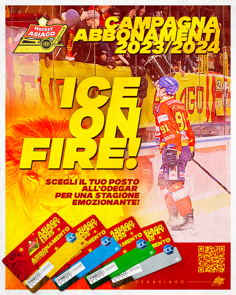 ICE ON FIRE!
Campagna Abbonamenti 2023/24